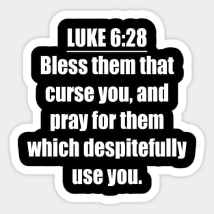 LUKE 6:28 KJV Sticker